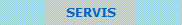 SERVIS